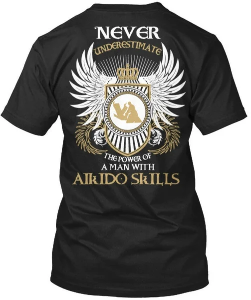 

Man With Aikido Skills - Never Underestimate The Power Standard Unisex T-shirt