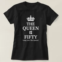 the queen is fifty long live the queen fashion birthday t shirt harajuku cotton funny graphic women tshirt short sleeve top tees
