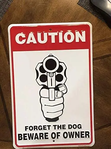 

Tin Sign Metal Sign Wall Decor, Caution Forget The Dog Beware of Owner Metal Sign Wall Tag Man Cave, Made in USA - 8 X 12 Inch