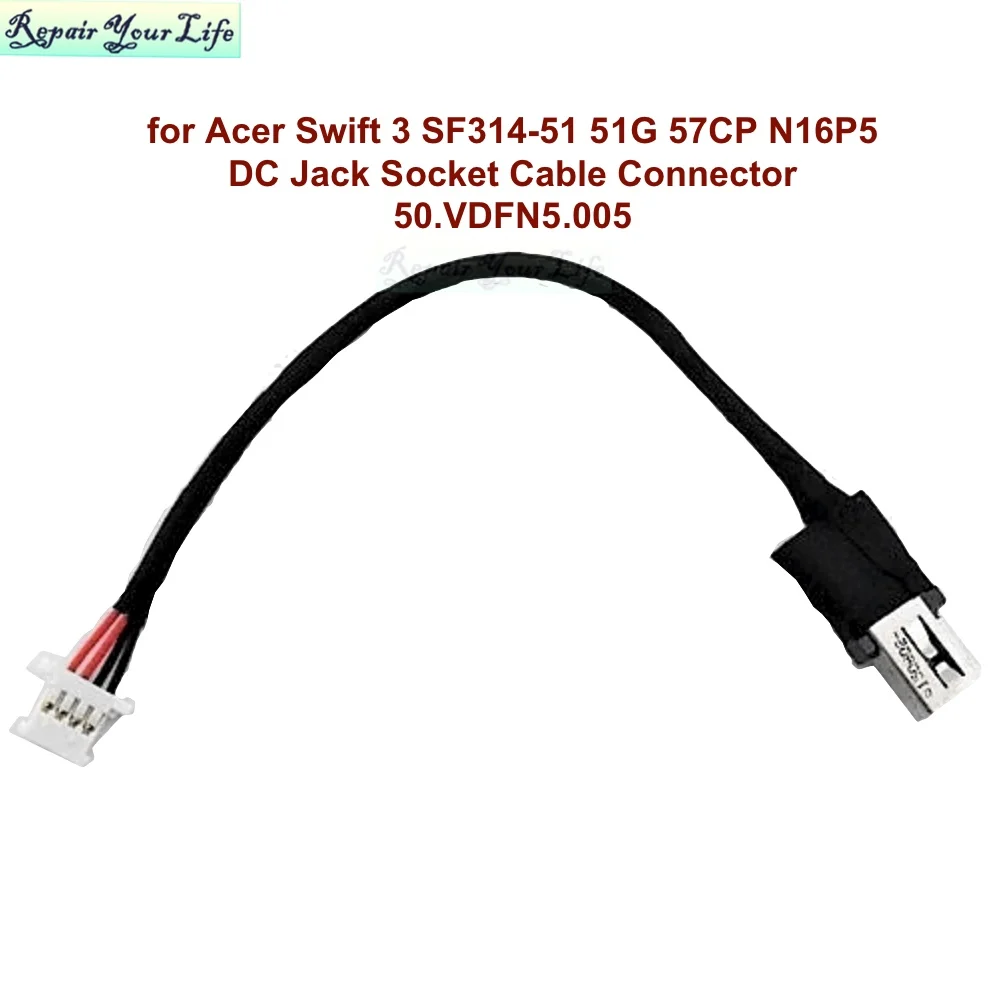 

DC Jack Power Charging Port for Acer Swift 3 SF314-51 51G 57CP N16P5 DC Jack Socket Cable Connector 50.VDFN5.005 50VDFN5005 New