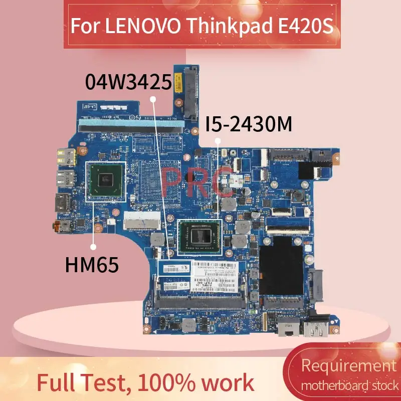 04W3425 04W6502 материнская плата для ноутбука LENOVO Thinkpad E420S I5-2430M, материнская плата для ноутбука HM65 SR072