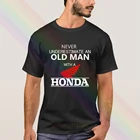 Никогда не подучить старого человека с футболкой Honda 2020 новейший Летний мужской популярный стиль унисекс с коротким рукавом
