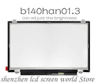 Оригинальный B140HAN01.3 B140HAN01.2 FRU 00HT622 для Lenovo Специальный IPS экран FHD 1920*1080 EDP 30 pin