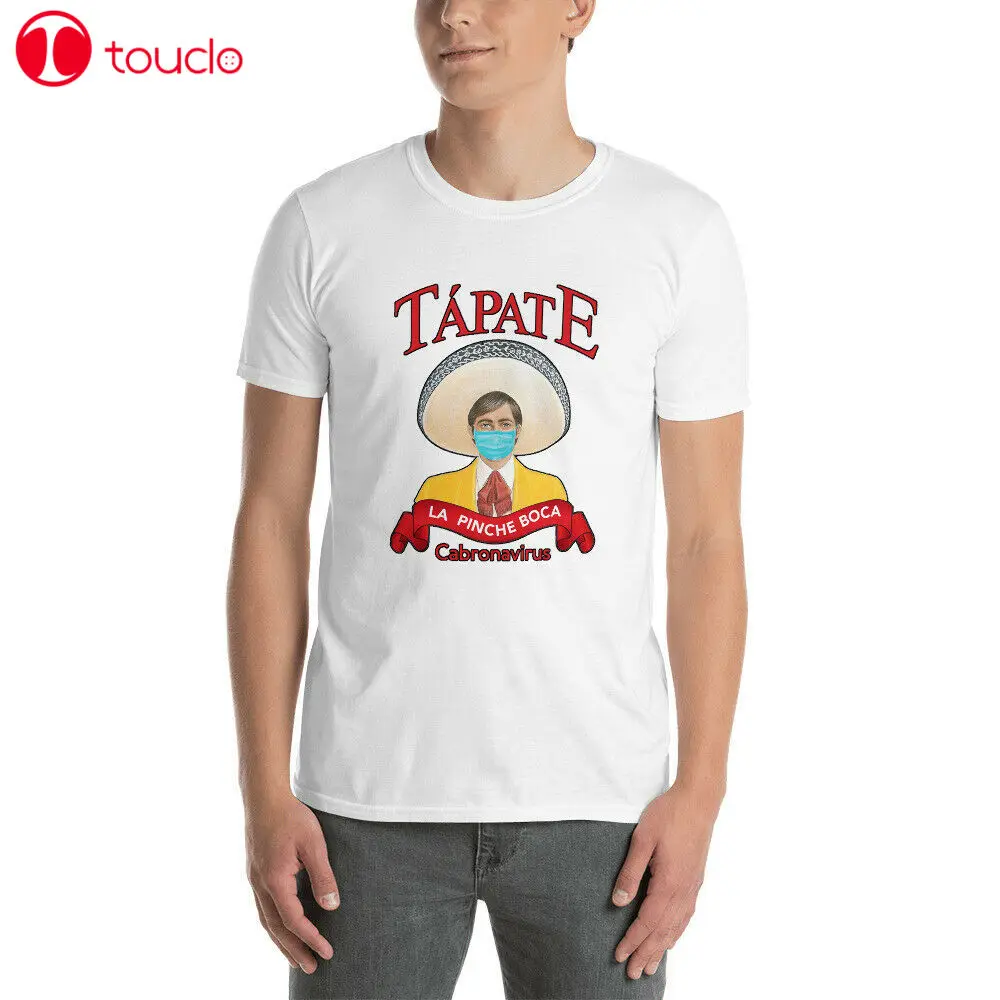 

Tapate La Pinche Boca Parody T Shirt