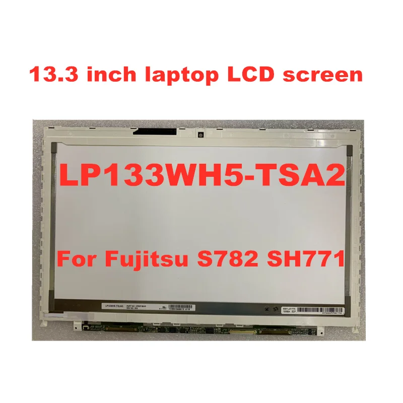 Фото 13 3 дюймовый ноутбук ЖК дисплей Экран LP133WH5 (ТС) (A2) TSA2 A3 для Fujitsu S782 SH771 матрица 1366*768