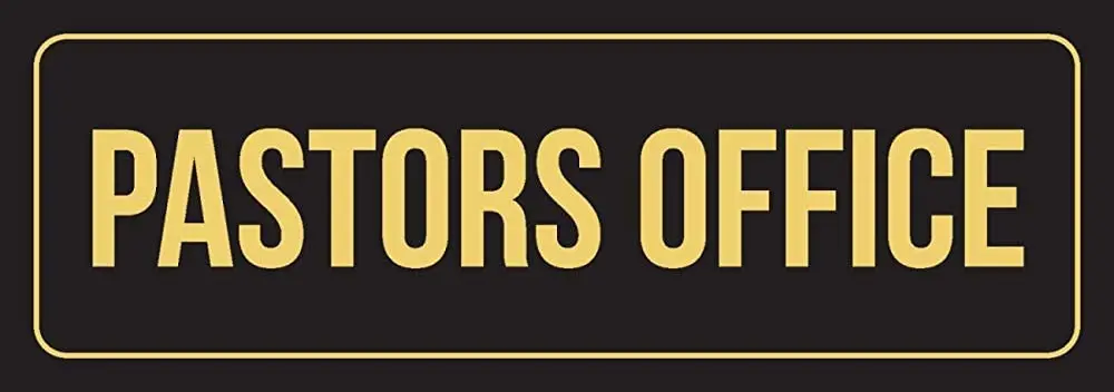 

New Great Black Background with Gold Font Pastors Office Business Retail Plastic Wall Sign
