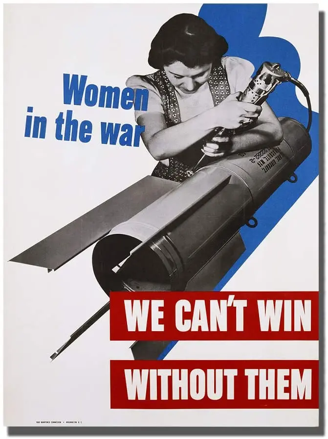 

Brotherhood WWII Women in The War Can't Win Without Them Rosie Riveter Engineers United States Vintage Reproduction Vi