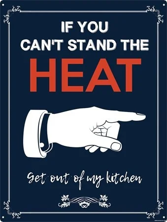 

Если вы не можете выдерживать тепло кухни юмористический жестяной знак