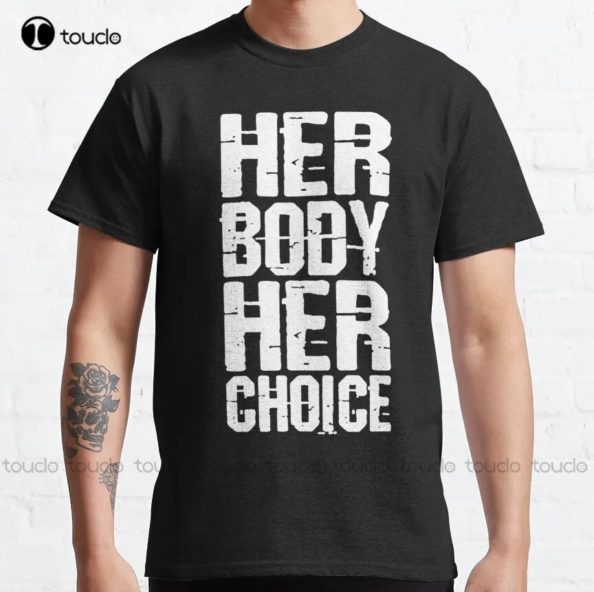 

Her Body Her Choice Keep Abortion Legal Lady Liberty Her Planned Parenthood Im With Safe For All Feminist Pro Choice T-Shirt