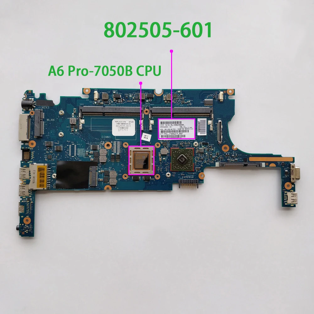 for HP EliteBook 725 G2 802505-001 802505-501 802505-601 UMA w A6-7050B A6 Pro-7050B CPU Laptop Motherboard Mainboard Tested