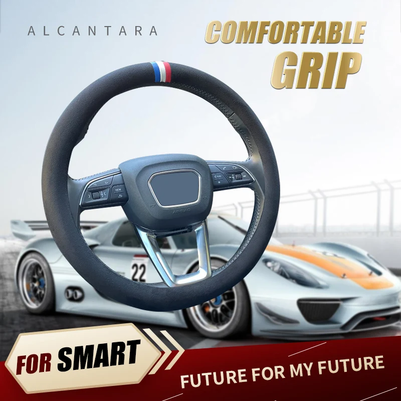

For Smart Series Alcantara Suede Leather Car Steering Wheel Cover Comfortable Grip Covercar accessories Automotive interior