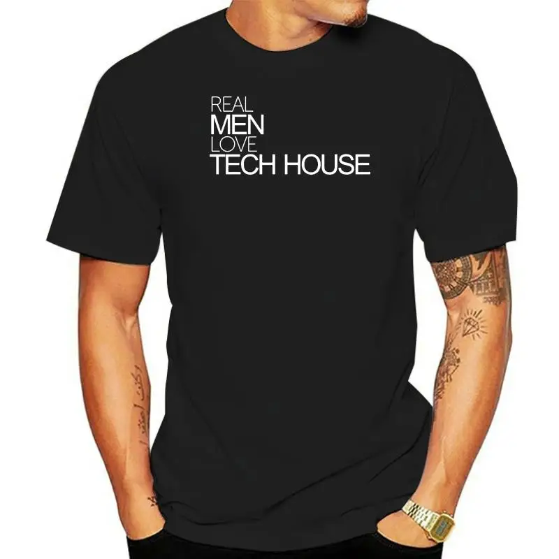 

Real Men Love Tech House - Music - T Shirt Men's T-shirts Summer Style Fashion Swag Men T Shirts