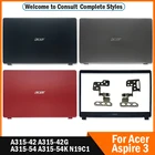 Новинка, задняя крышка для ноутбука Acer Aspire 3 A315-42 A315-42G A315-54 N19C1, ЖК-дисплей, передняя панель, петли, 15,6 дюйма, красныйчерныйсерый