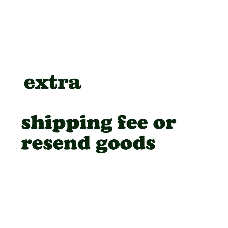 

This link is for extra Shipping fee Or resend for old order We will send goods As buyer Ask