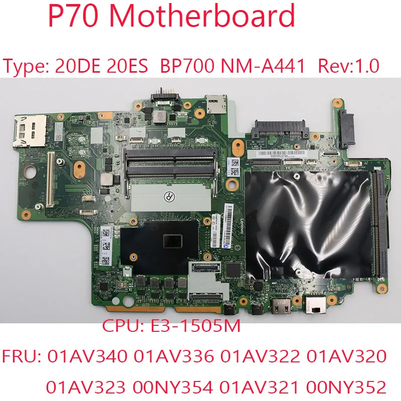 

P70 Motherboard For Thinkpad P70 Laptop BP700 NM-A441 20DE 20ES CPU:E3-1505M 01AV340 01AV336 01AV322 01AV320 01AV323 00NY354