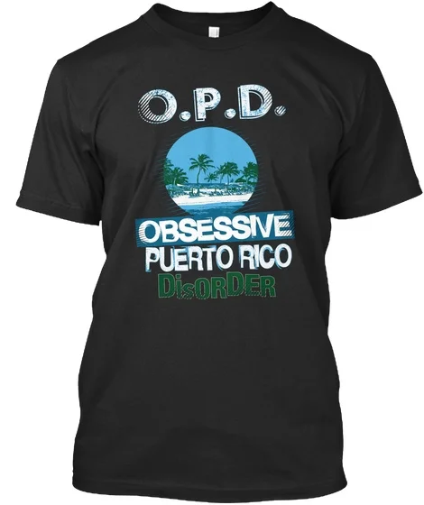

Obsessive Puerto Rico Disorder - Opd Premium Tee T-Shirt