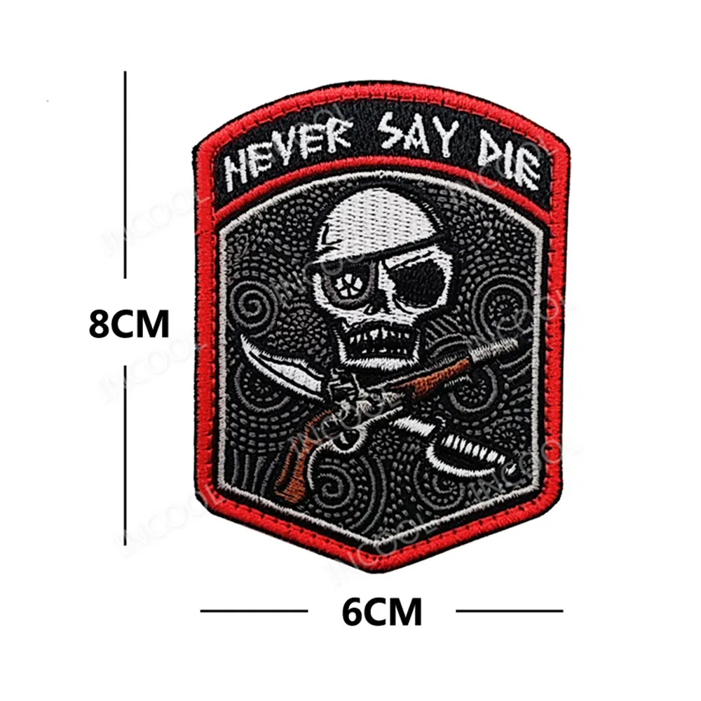 Вышитые нашивки с надписью NEVER SAY DIE Pirate Skull тактические военные аппликация эмблем