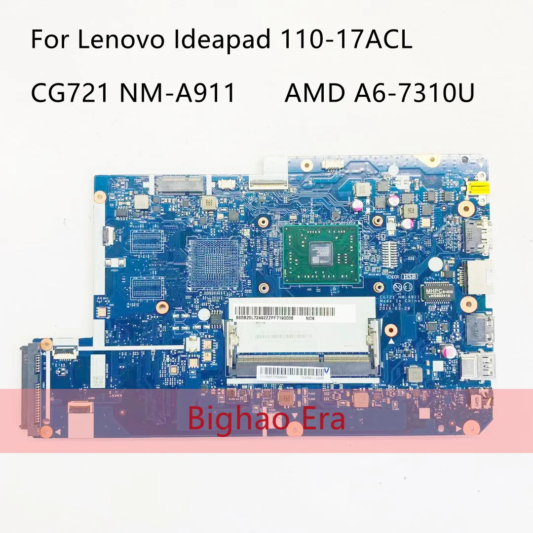 

CG721 NM-A911 motherboard 5B20L72492 For Lenovo Ideapad 110-17ACL laptop motherboard CPU AMD A6-7310U integration DDR3 100% work