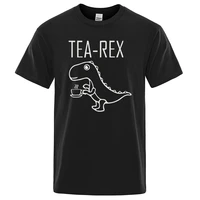 mens t shirts tea rex funny dinosaur drink coffee t shirts fashion casual tshirt high quality streetwear tops male tee shirt