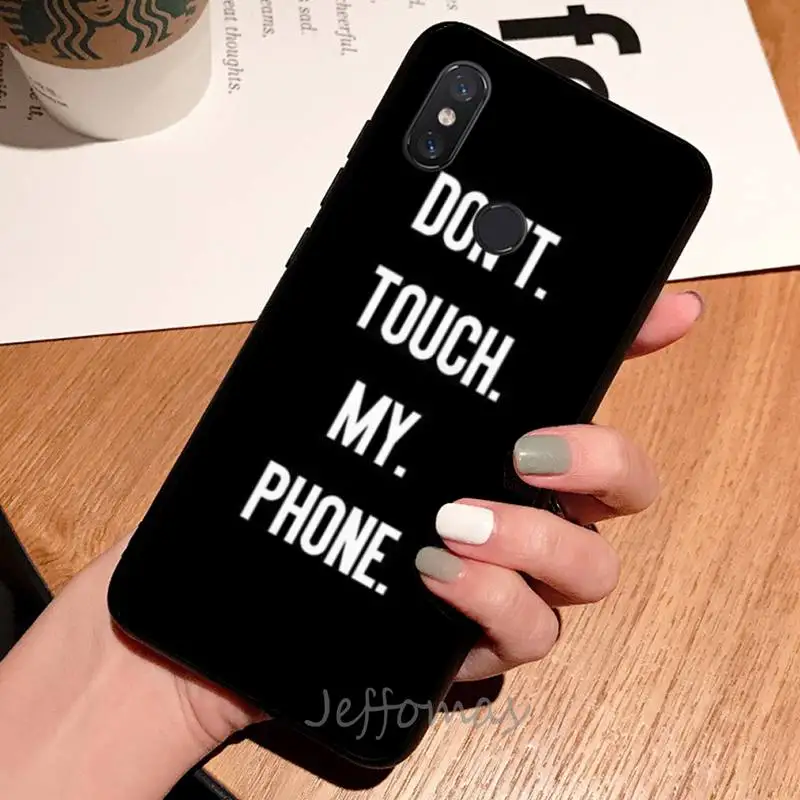 

Do Not dont Touch My Phone Phone Case For Xiaomi Redmi 7 8 9t a3Pro 9se k20 mi8 max3 lite 9 note 9s 10 pro