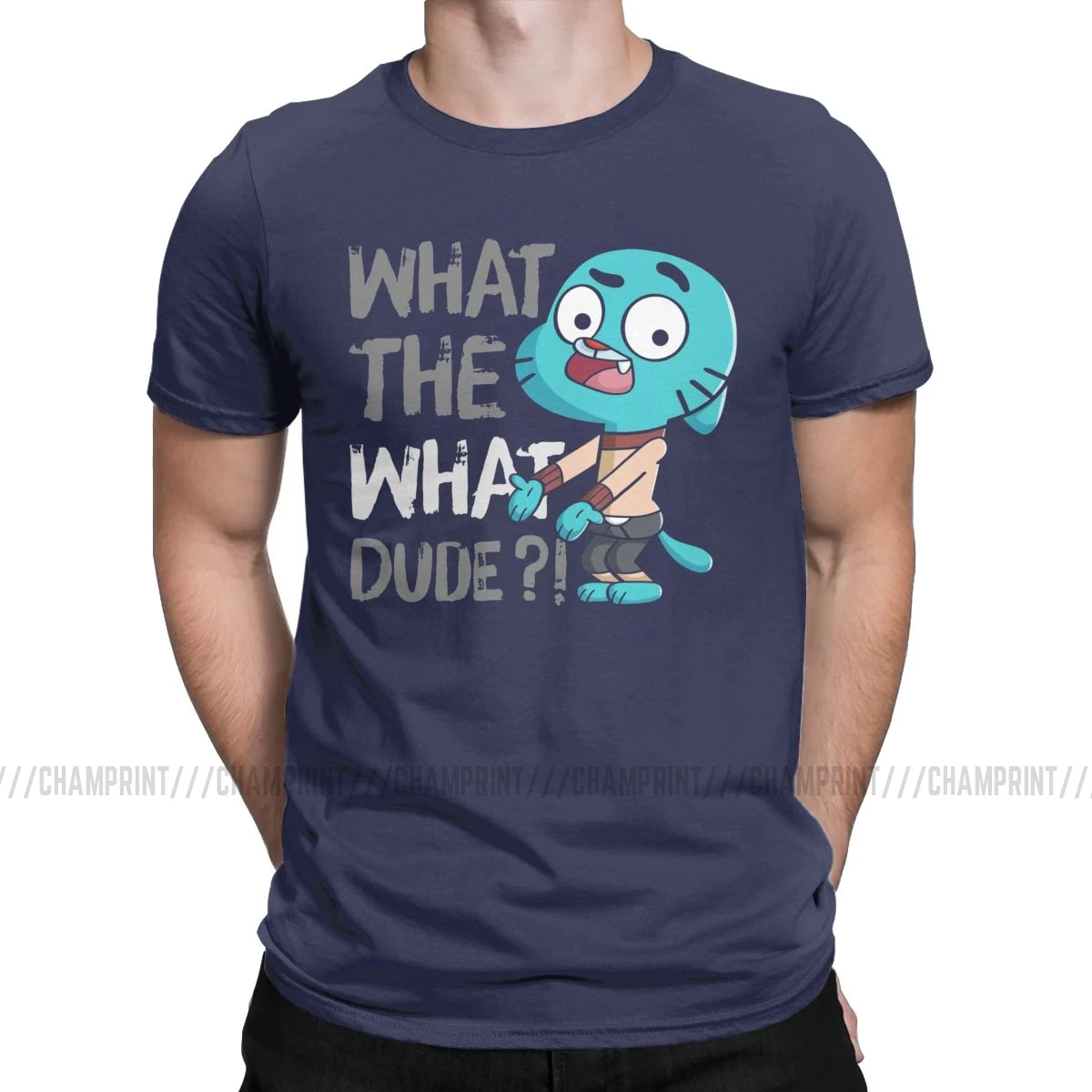 Men T-Shirt What The What Dude Creative Pure Cotton Tees Short Sleeve The Amazing World of Gumball T Shirt O Neck Tops Gift - Цвет: Тёмно-синий
