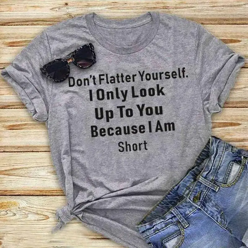 Не обольщайтесь футболка с печатными буквами Для женщин короткий рукав О