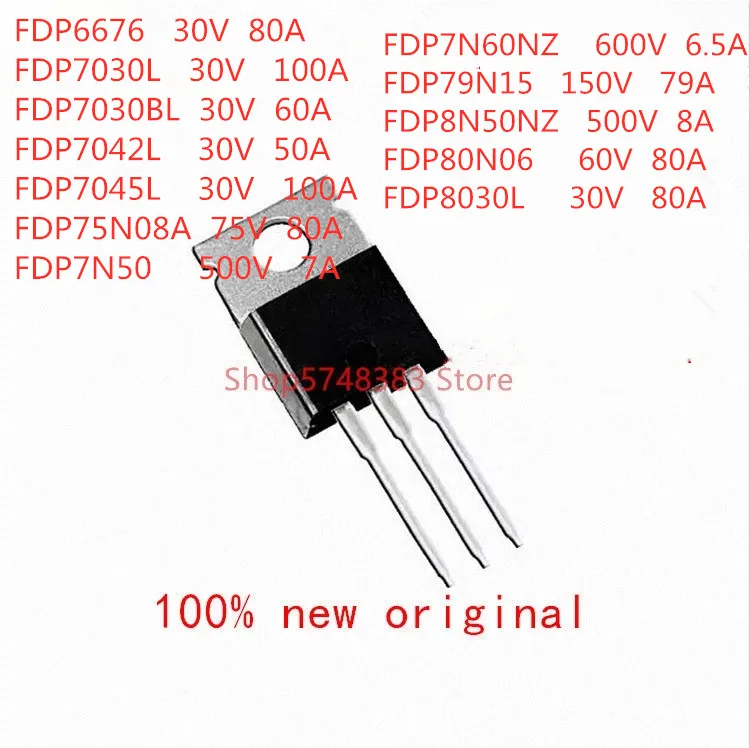 10 шт./лот FDP6676 FDP7030L FDP7030BL FDP7042L FDP7045L FDP75N08A FDP7N50 FDP7N60NZ FDP79N15 FDP8N50NZ FDP80N06 fdp80220 до 30l220 |