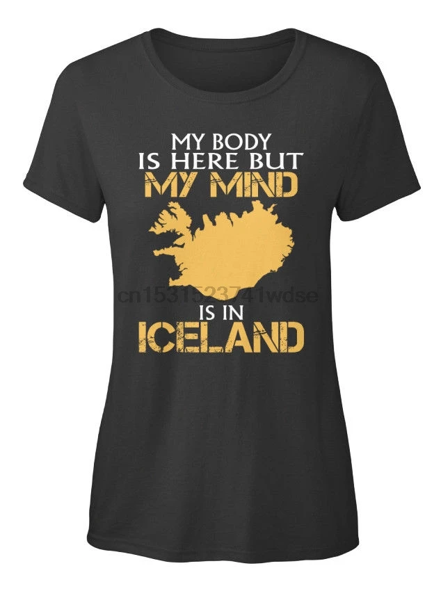 Лидер продаж 2020 модная женская футболка My Mind находится в Исландии но