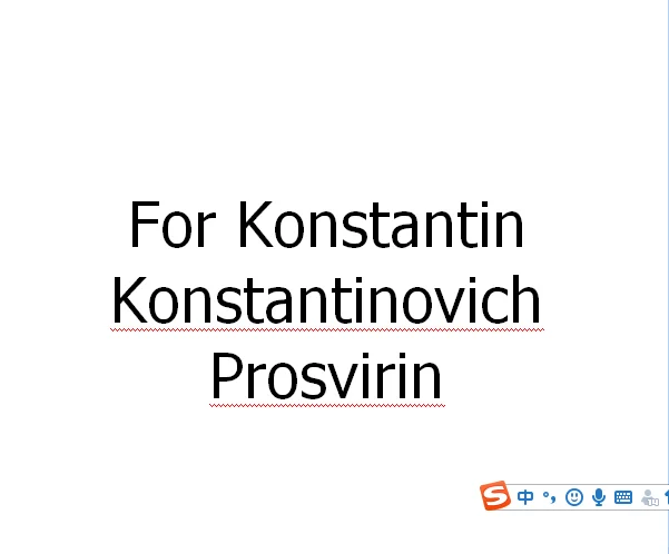 

For Konstantin Konstantinovich Prosvirin
