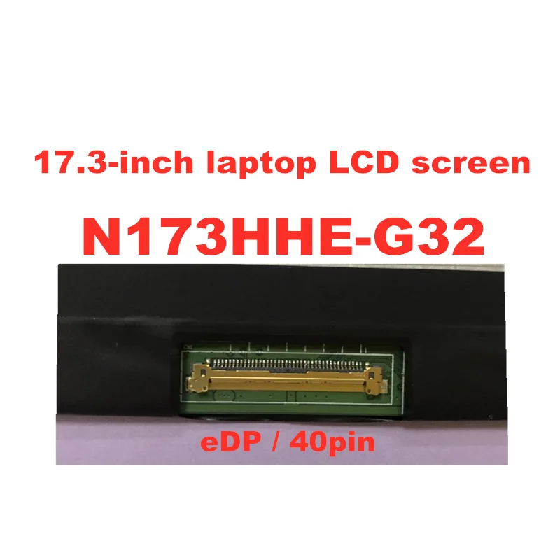 120 Гц IPS ЖК-экран для ноутбука N173HCE-G32 подходит N173HHE-G32 B173HAN01.4 B173HAN03.2 B173HAN03.1 1920X1080 FHD