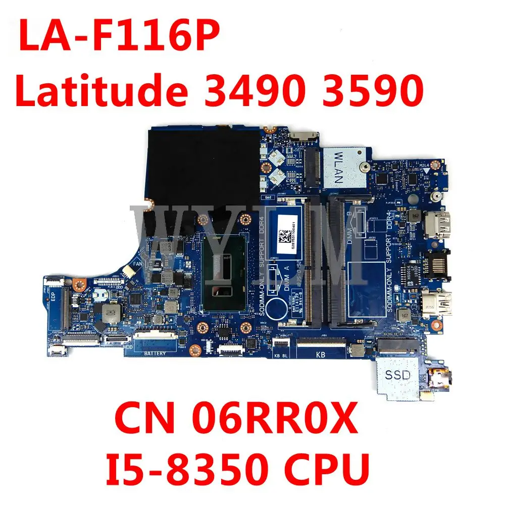 Материнская плата CN 06RR0X для Dell OEM Latitude 3490 3590, CAL50/DAL10 LA-F116P I5-8350, 100% протестированная