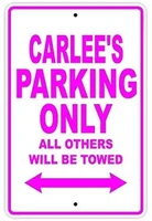 carlees parking only all others will be towed name caution warning notice aluminum metal sign