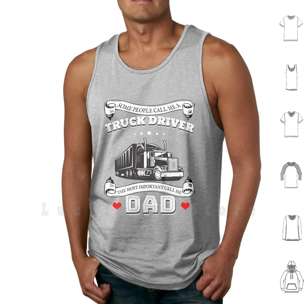 Водителя грузовика Fathers Day Gift наиболее важный звонок папа Топы на бретельках
