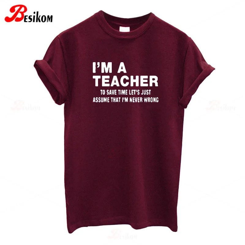 Женские футболки с буквенным принтом Besikom I'm A Teacher хлопковые летние винного