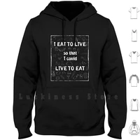 eat to live motto hoodie long sleeve food snack eat health burger fries bread meal live fruit water meat