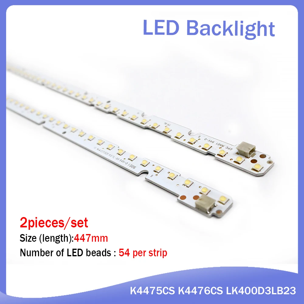 

New 2 pieces/lot LED backlight strips for E329419 K4475CS K4476CS LK400D3LB23 54LED 447MM