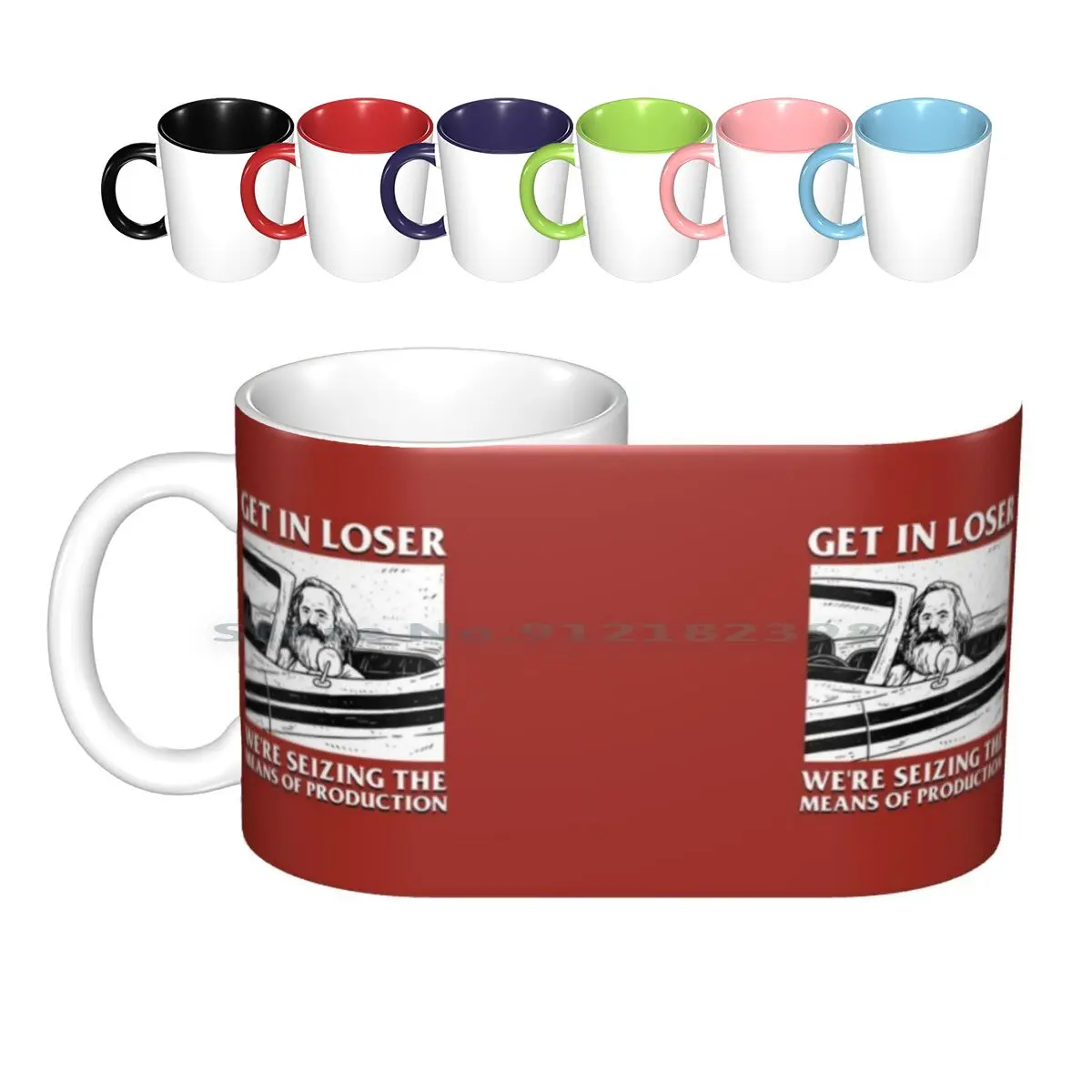 

Get In Loser We're Seizing The Means Of Production Ceramic Mugs Coffee Cups Milk Tea Mug Communist Memes Socialist Memes Get In
