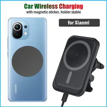 15W Fast Car Magnetic Wireless Charging for Xiaomi Mi 11 Pro Mi11 Ultra 5G Car Charger Stand Magnet Sticker Case Phone Holder