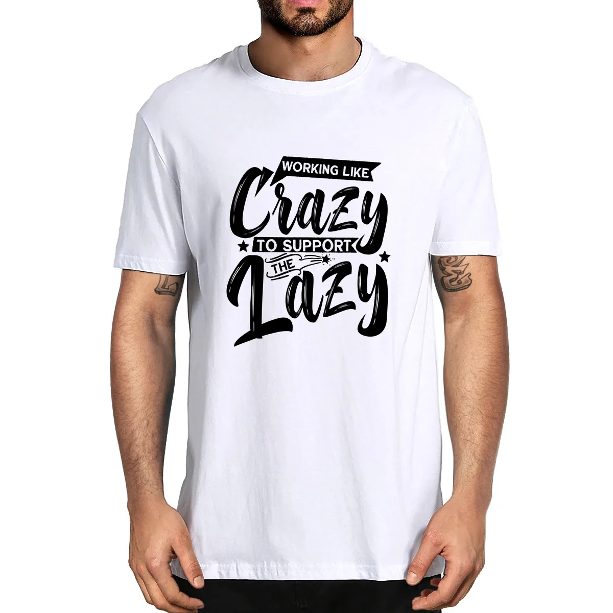 

Working Like Crazy To Support The Lazy Funny Family Day Men's Novelty T-Shirt Unisex Humor Streetwear