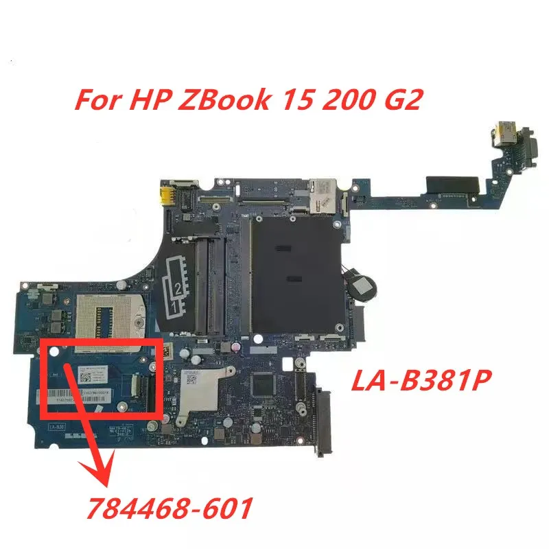 

784468-001 784468-501 784468-601 PGA947 For hp ZBook 15 200 G2 Laptop motherboard LA-B381P HM68 NoteBook PC