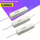 10pcs 10W Cement resistance resistor 1 2 5 8 10 15 20 25 100 ohm 1R 2R 5R 8R 10R 15R 20R 25R 100R 1k 2k 10k