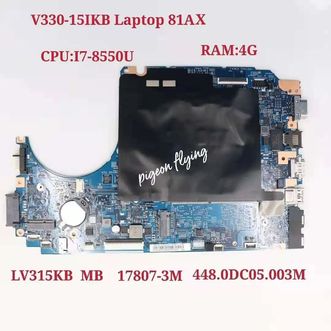 

V330-15IKB Laptop Motherboard CPU:I7-8550U RAM:4G 17807-3M FRU:5B20Q60093 5B20Q60119 5B20Q68410 5B20Q68408 100% Test Ok