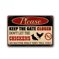 funny chicken sign keep gate closed pet metal tin sign vintage tin metal sign bar club cafe garage wall decor farm decor art