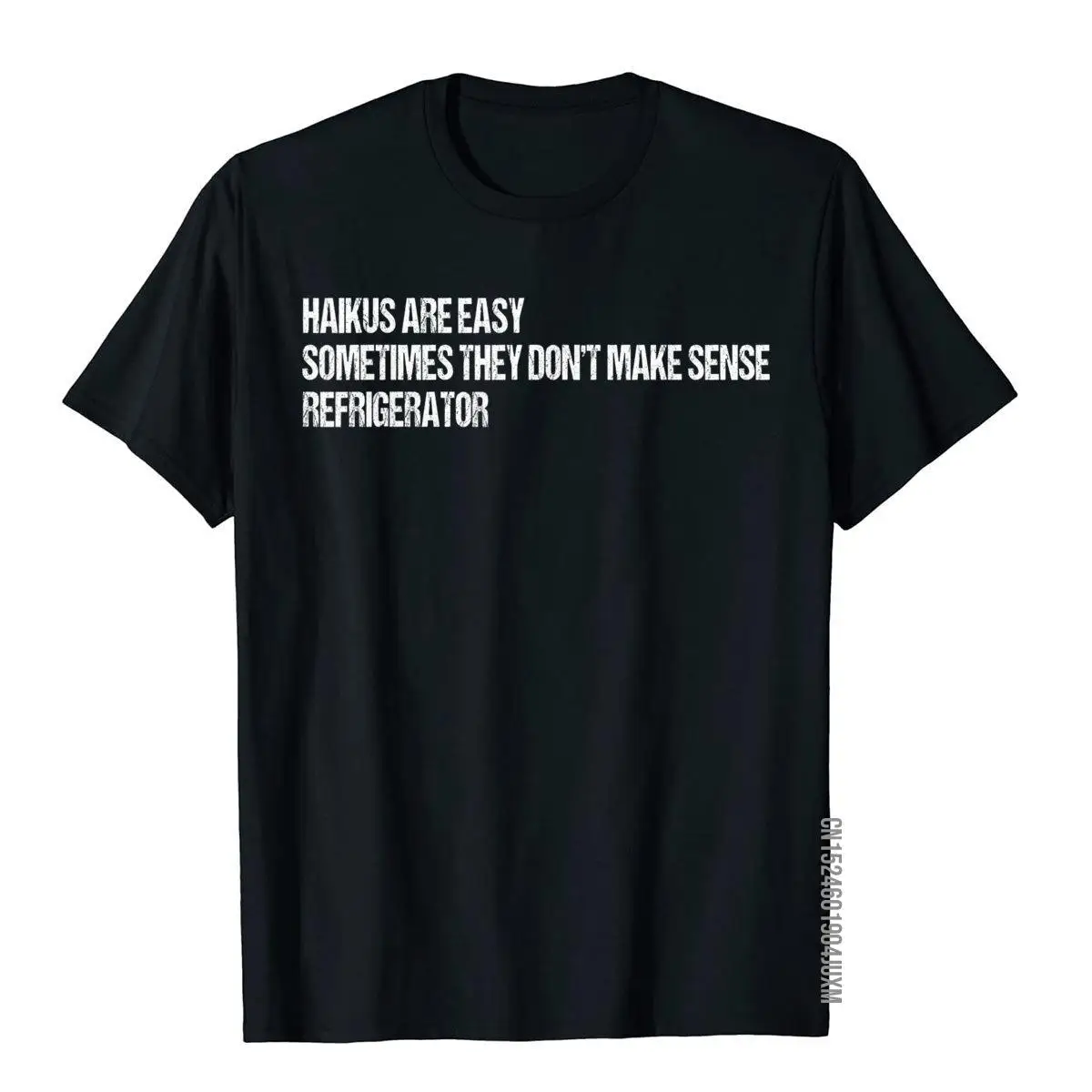 

Haikus Are Easy Shirt Refrigerator Funny Apparel Poetry Gift T-Shirt Cotton Tees For Men Summer T Shirts Printing Special