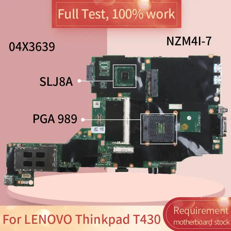 

04X3639 материнская плата для ноутбука LENOVO Thinkpad T430 T430I Материнская плата ноутбука 04Y1934 04Y1406 00HM303 NZM4I-7 SLJ8A