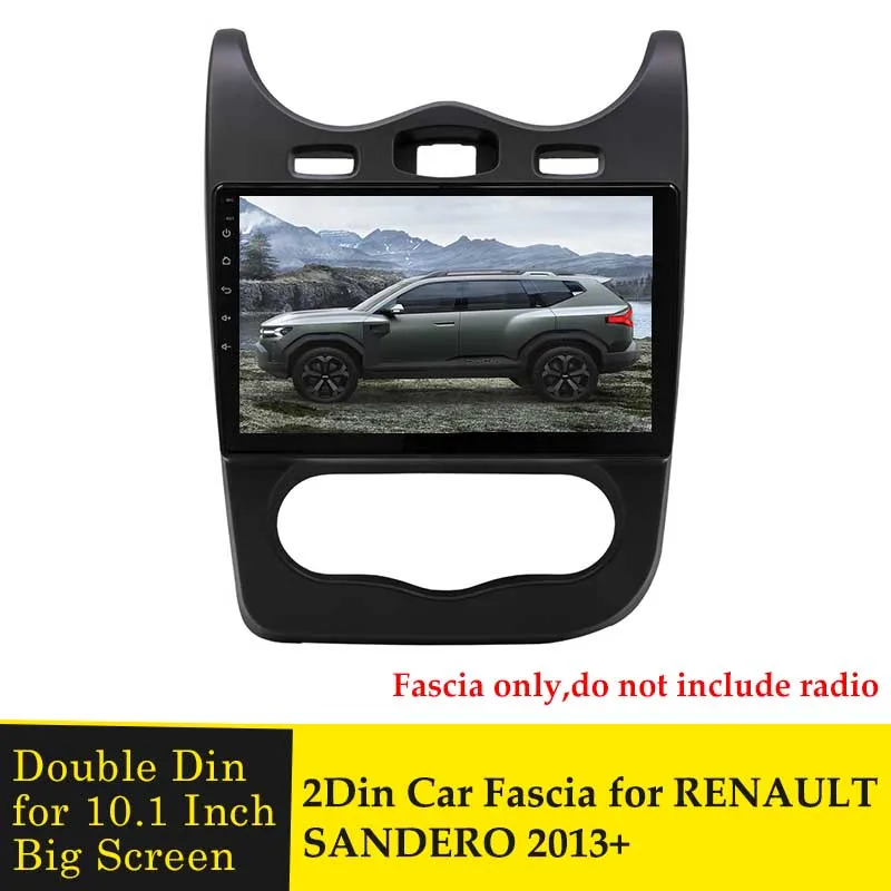 

10.1 inch 2 Din Car Radio Fascia for RENAULT SANDERO 2013+ Dashboard Panel Auto Stereo Plate Frame