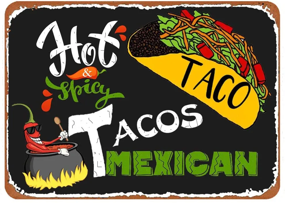 Tin Sign Mexican Tacos Tin Sign Hot and Spicy Mexican Cuisine with Tasty Taco on Dark Background Metal Tin Sign 8x12 Inches