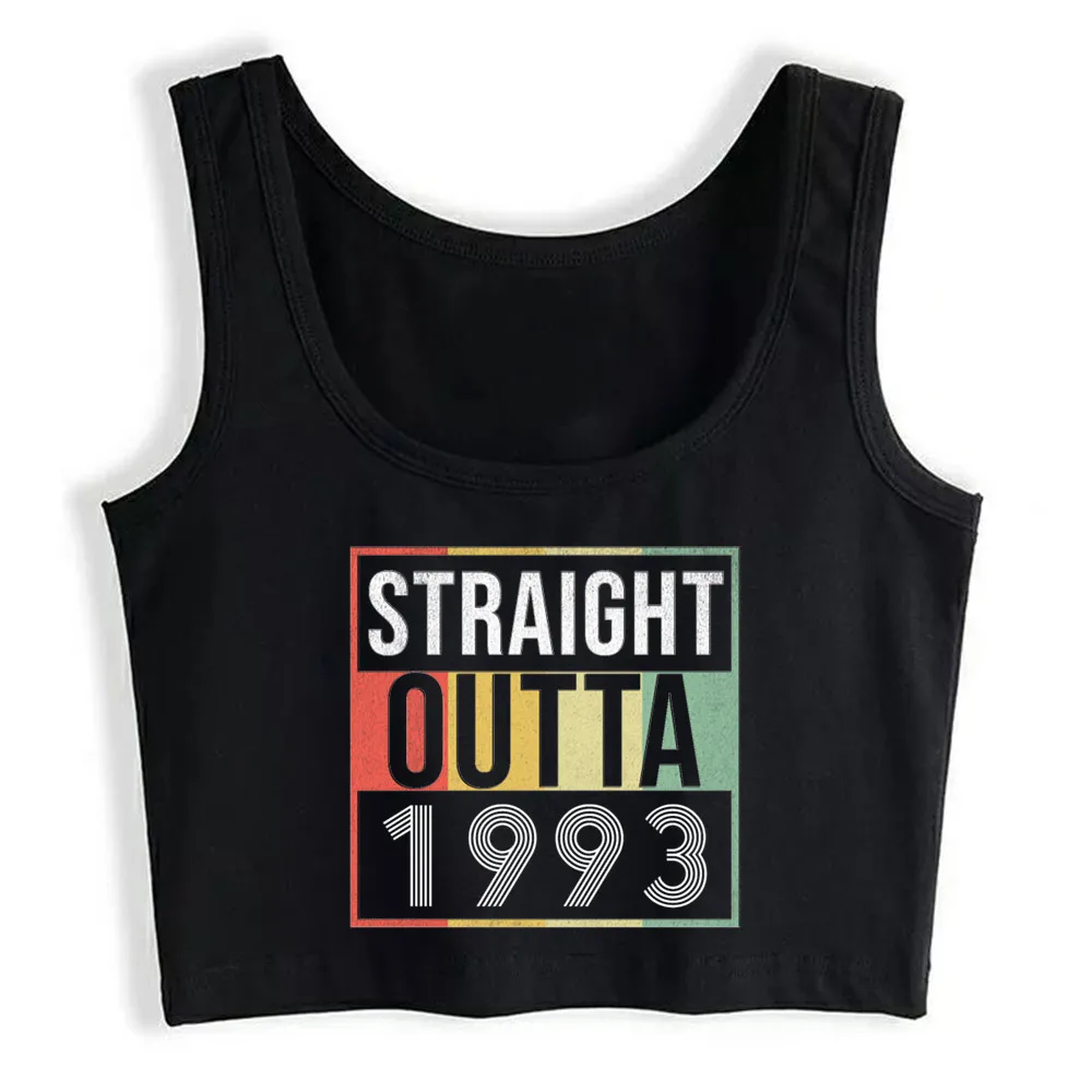 

Crop Top Women Straight Outta 1993 Harajuku Tank Top Women Cotton Women Clothes