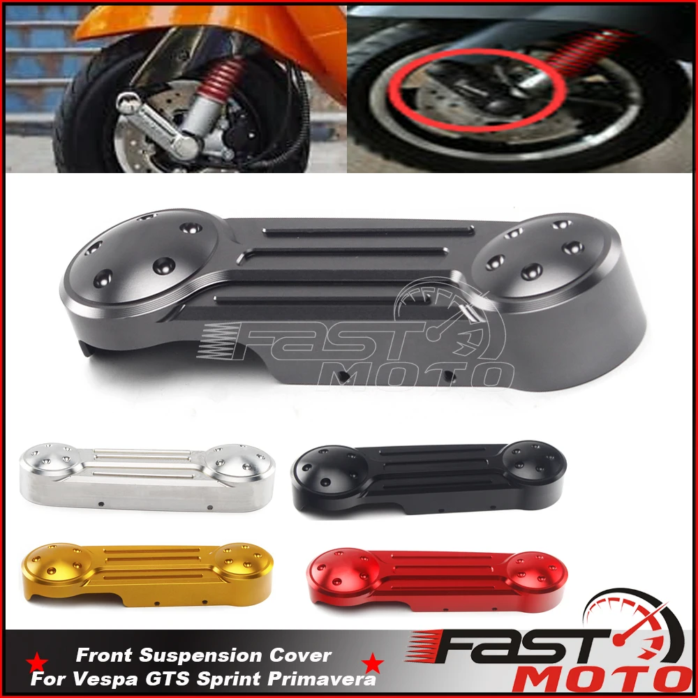 

Scooter CNC Aluminum Arm Fork Case Front Suspension Link Cover For Sprint 150 125 Primavera 125 150 XL125 XL150 GTS 300 GTS300