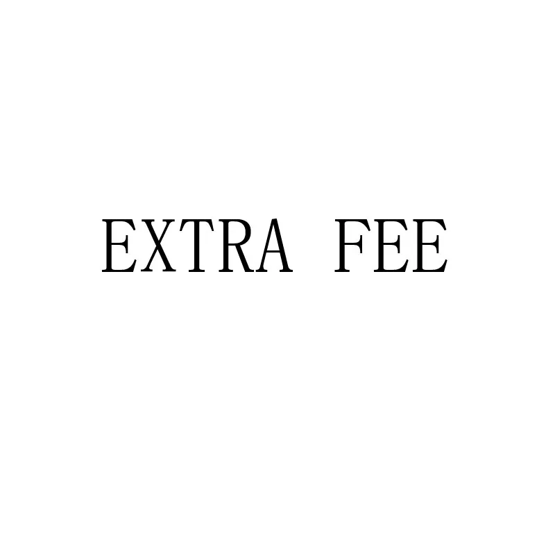 

EXTRA FEE